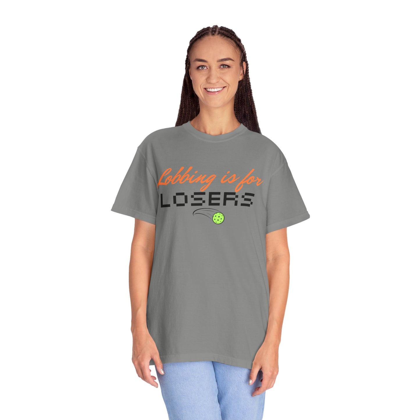 COMFORT COLORS- Lobbing is for LOSERS T-Shirt