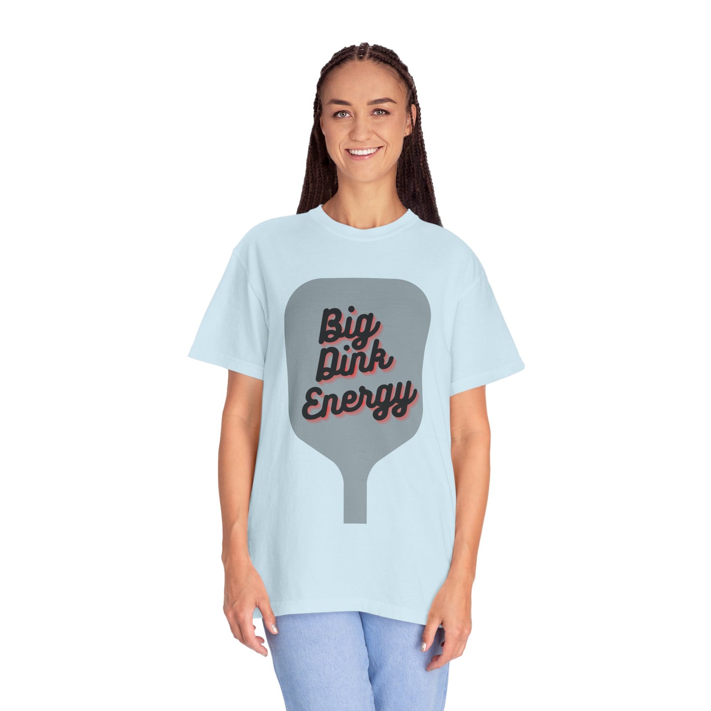 COMFORT COLORS- BIG DINK ENERGY T-Shirt