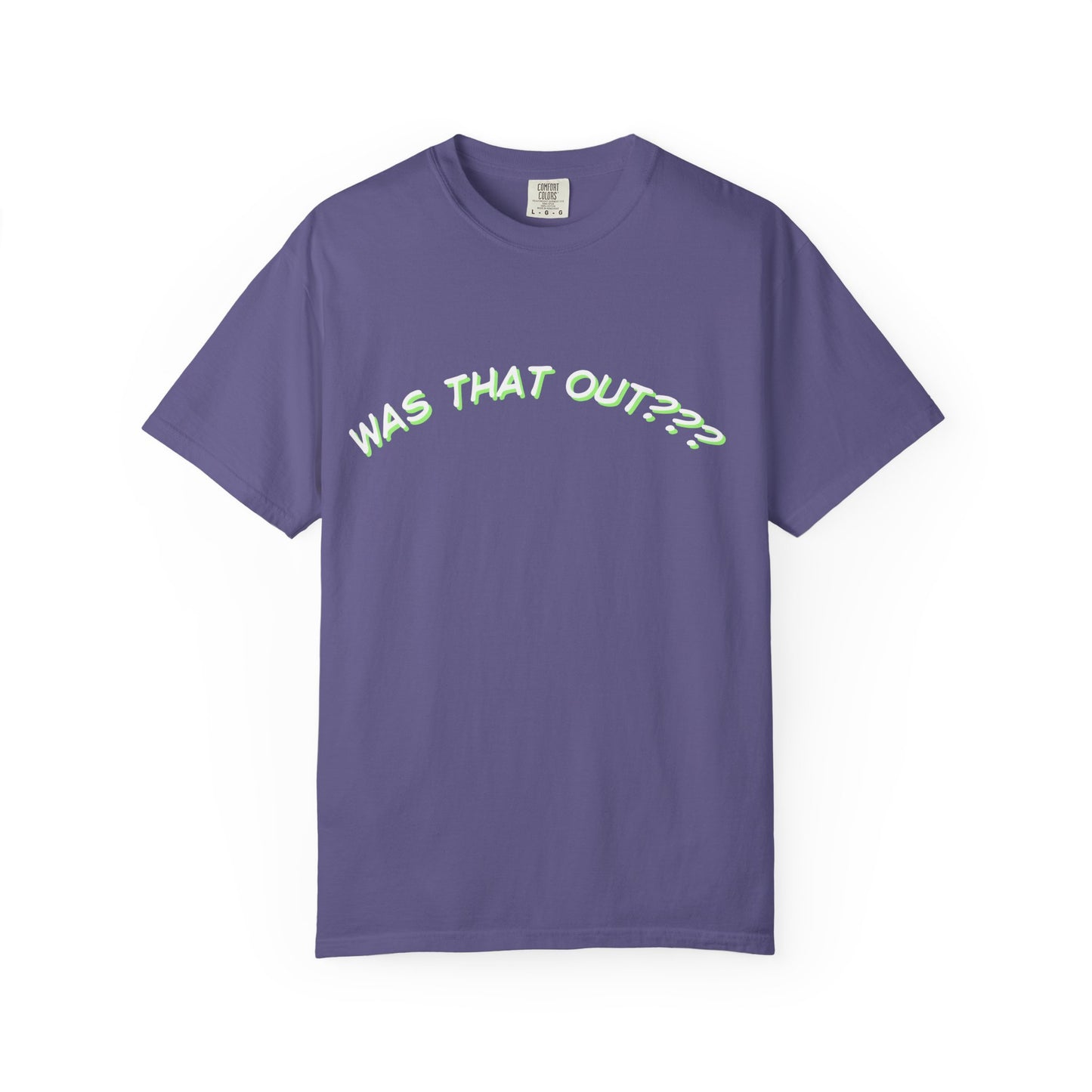COMFORT COLORS-  WAS THAT OUT??? white logo T-Shirt