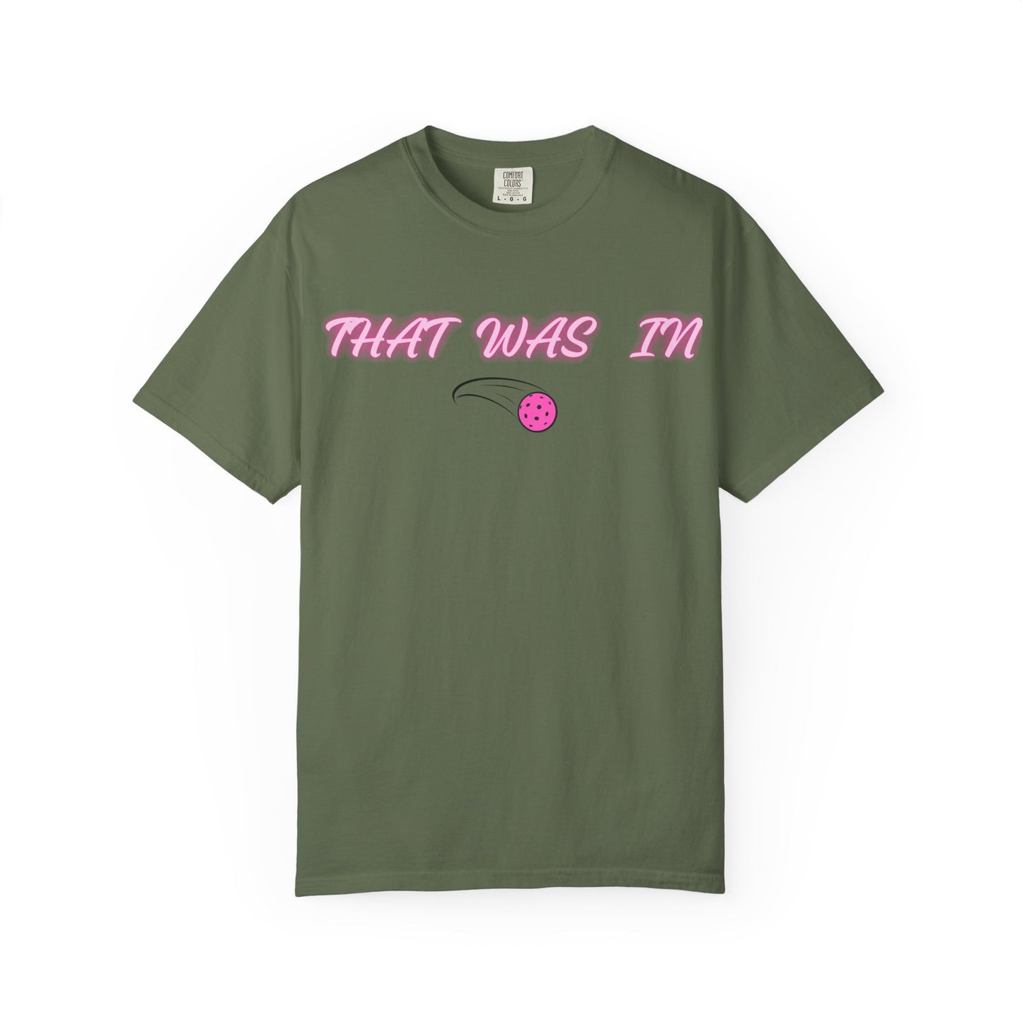 COMFORT COLORS- THAT WAS IN T-Shirt
