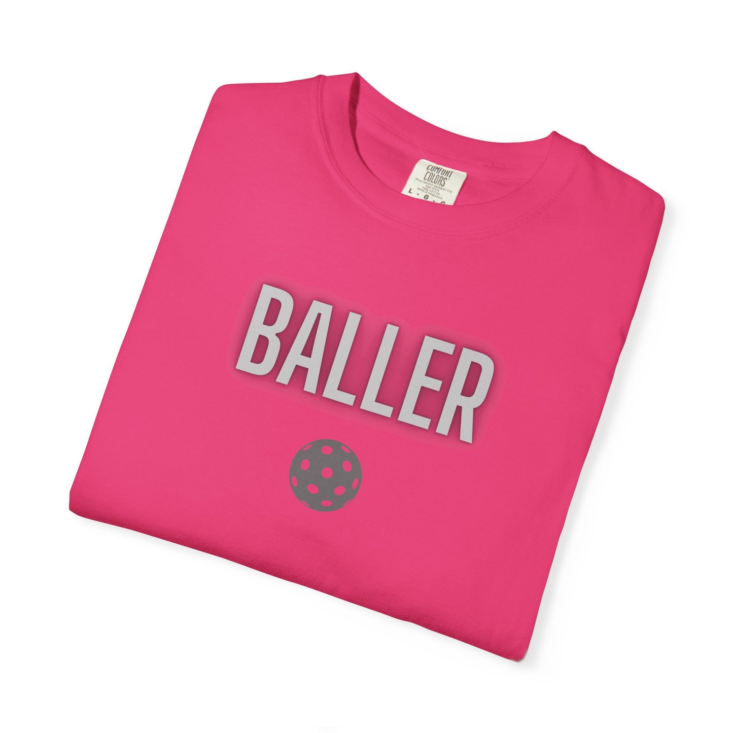 COMFORT COLORS- BALLER T-Shirt