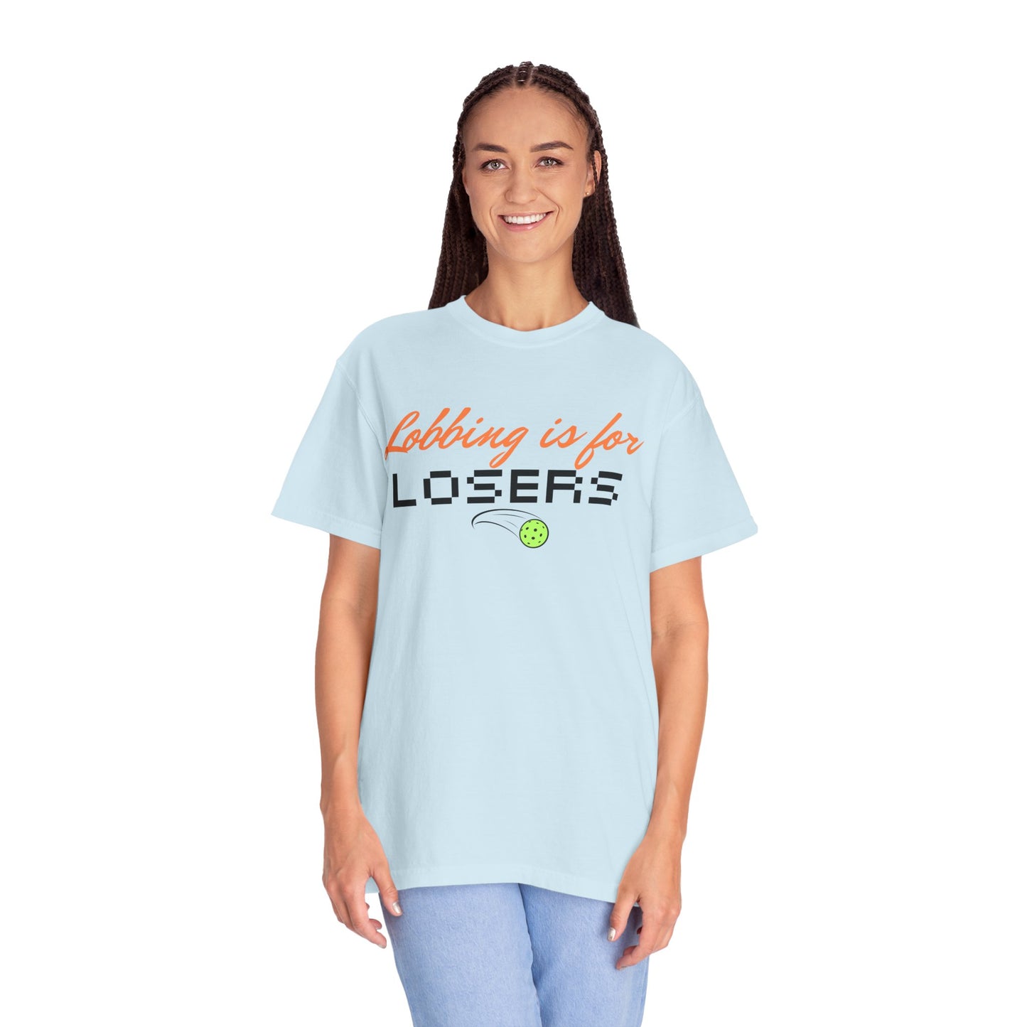 COMFORT COLORS- Lobbing is for LOSERS T-Shirt