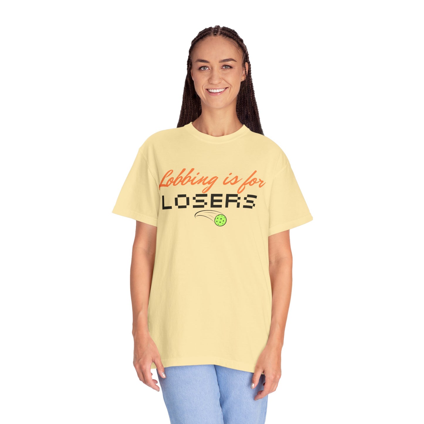 COMFORT COLORS- Lobbing is for LOSERS T-Shirt