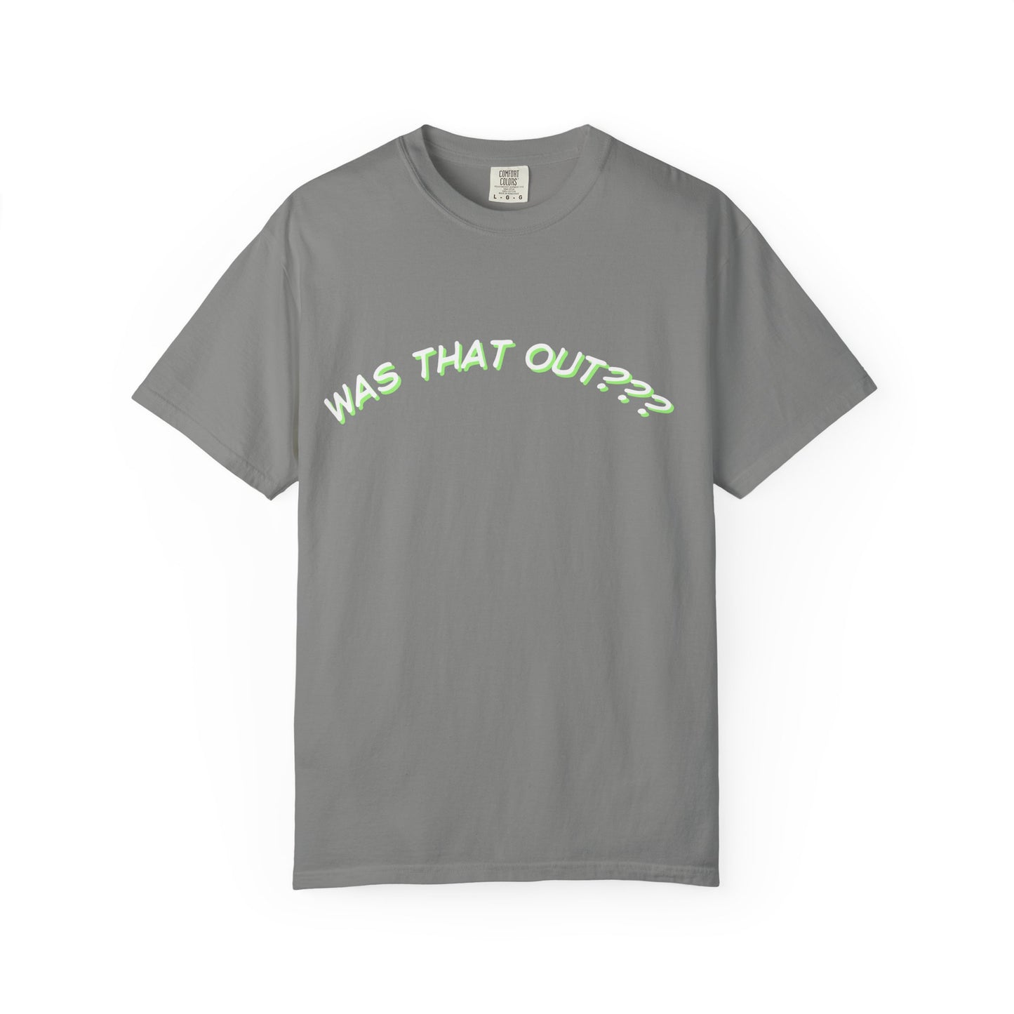 COMFORT COLORS-  WAS THAT OUT??? white logo T-Shirt