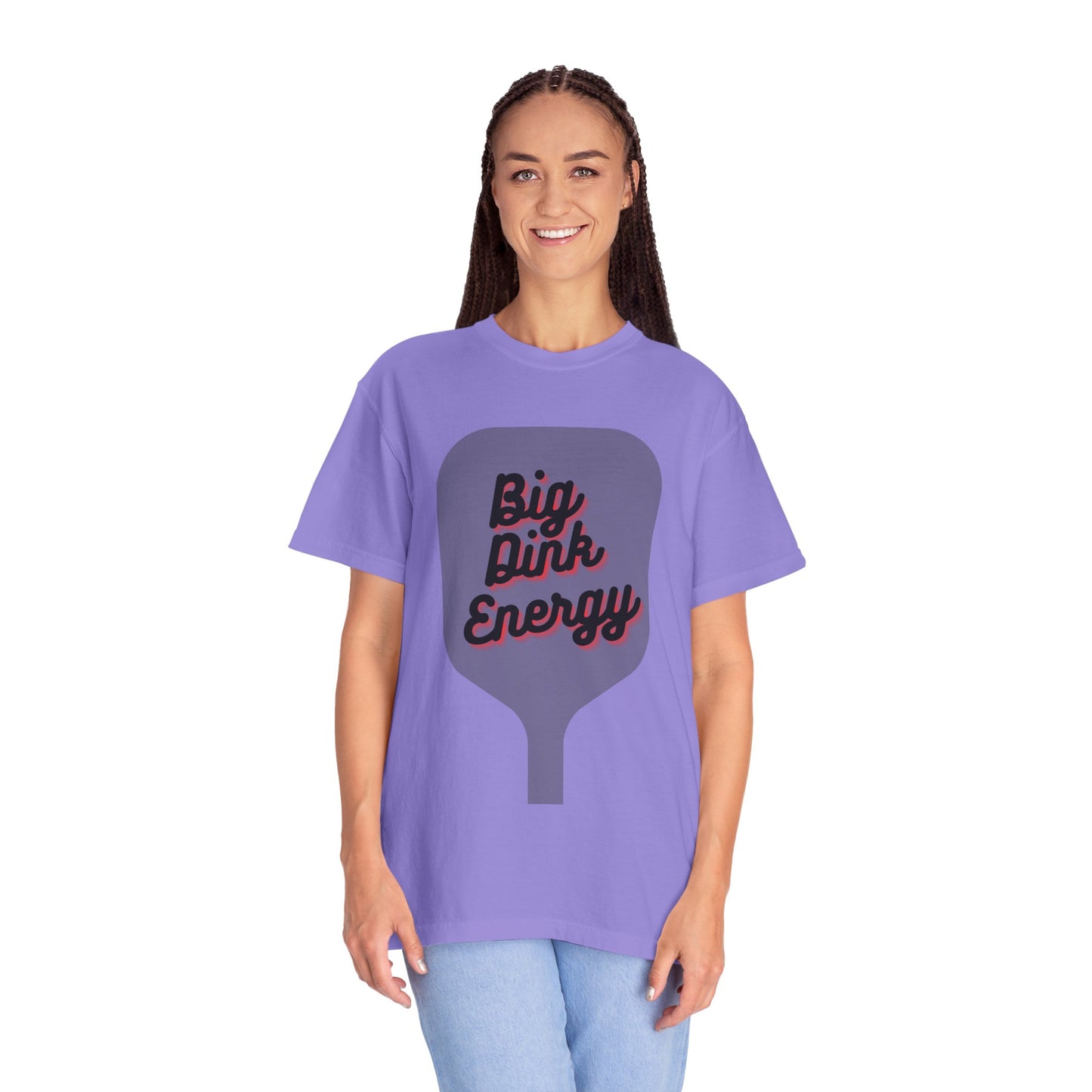 COMFORT COLORS- BIG DINK ENERGY T-Shirt
