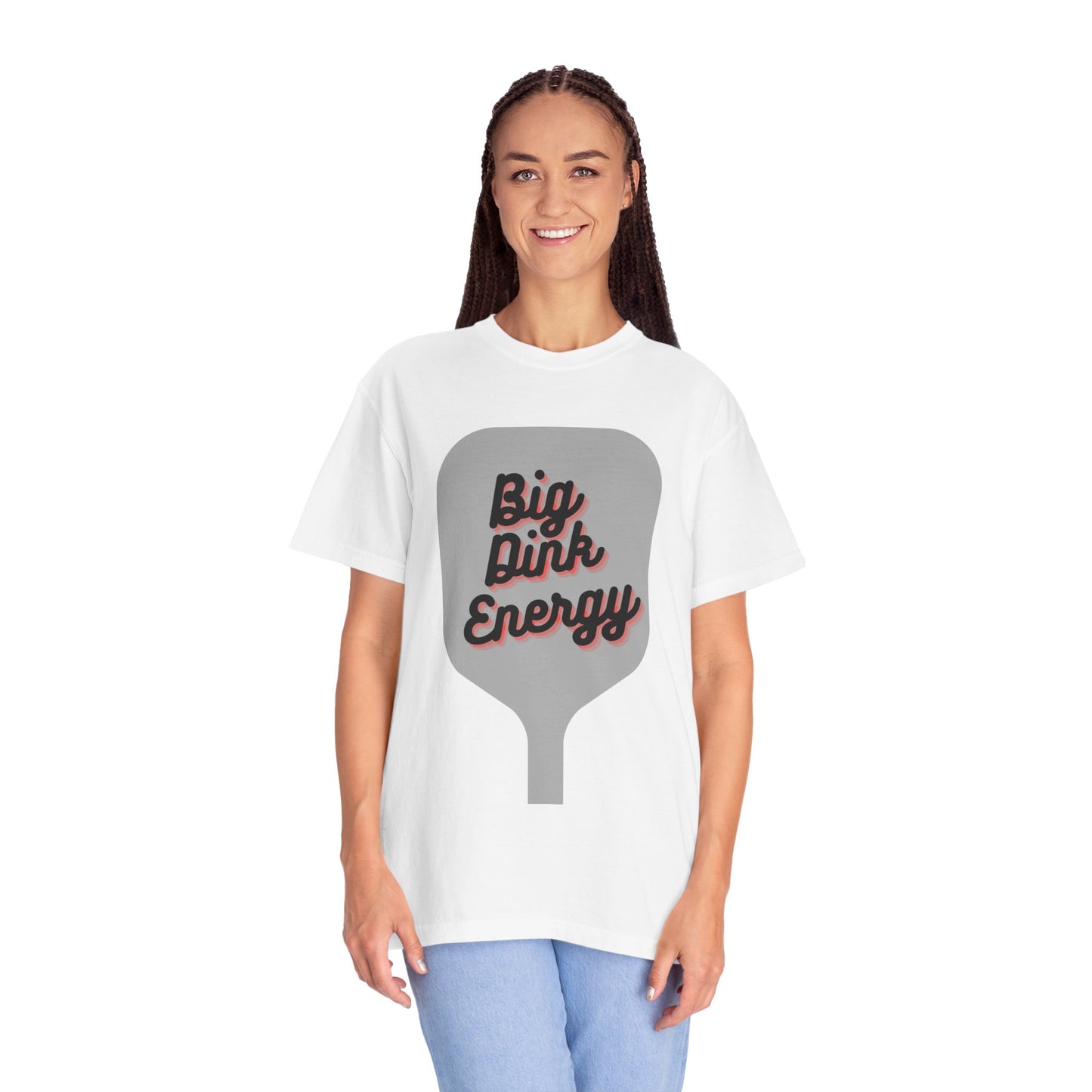 COMFORT COLORS- BIG DINK ENERGY T-Shirt