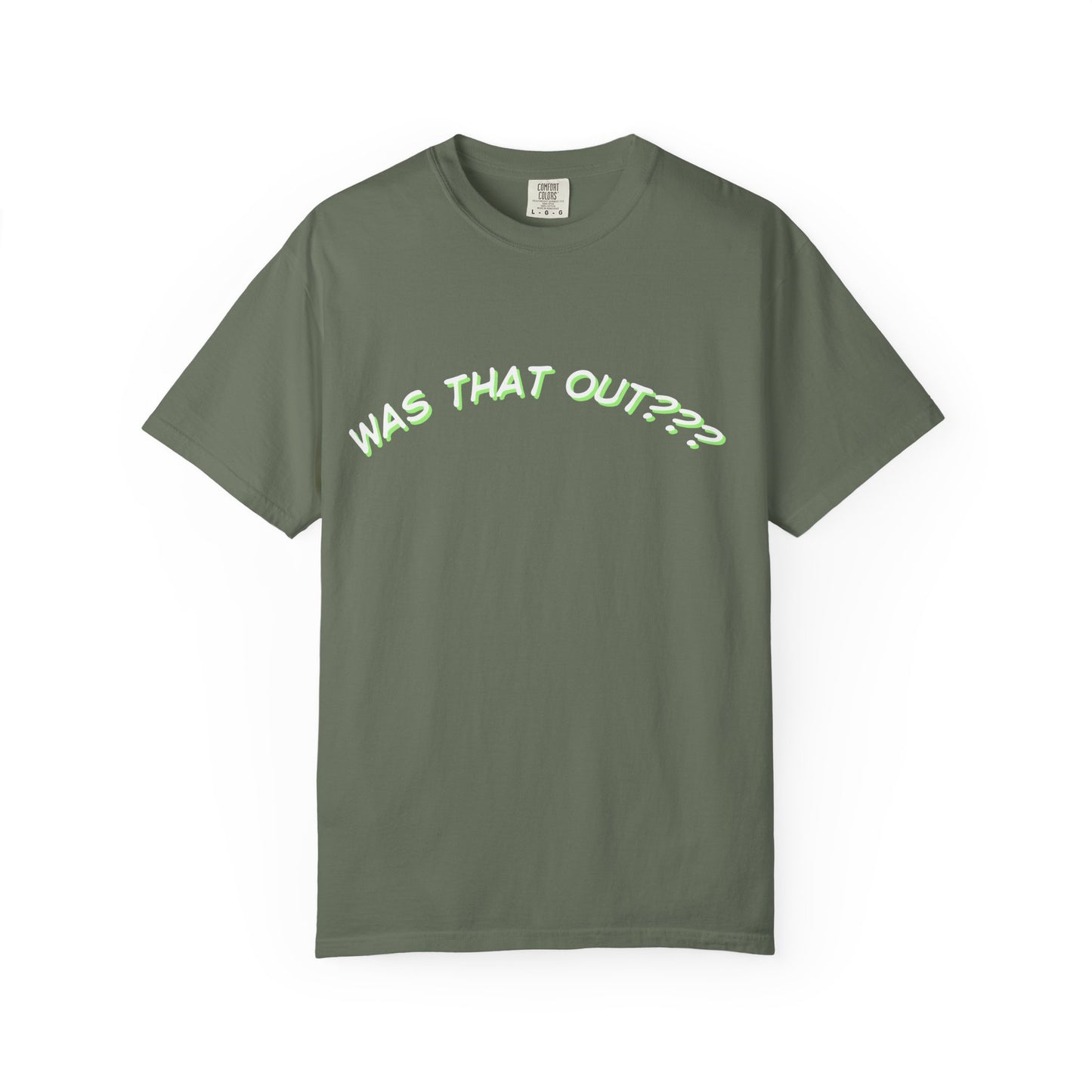 COMFORT COLORS-  WAS THAT OUT??? white logo T-Shirt