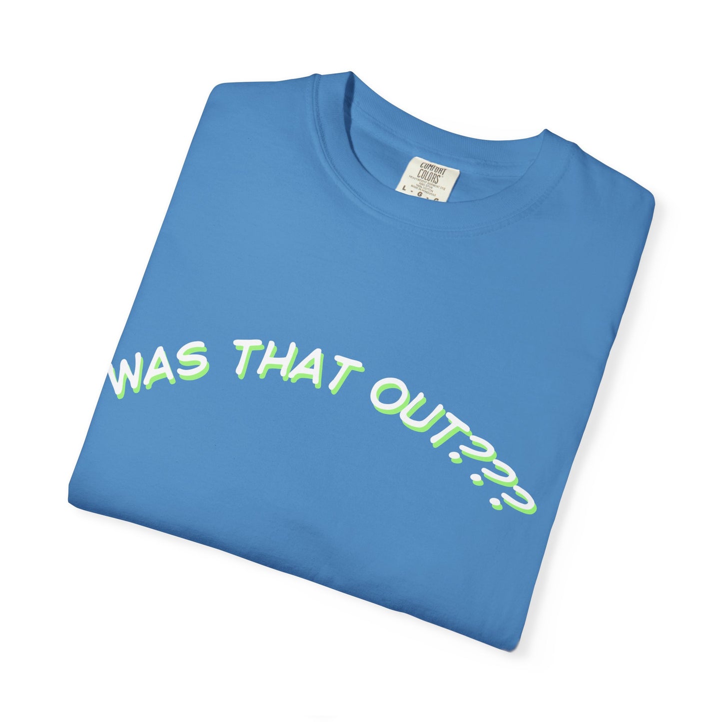 COMFORT COLORS-  WAS THAT OUT??? white logo T-Shirt