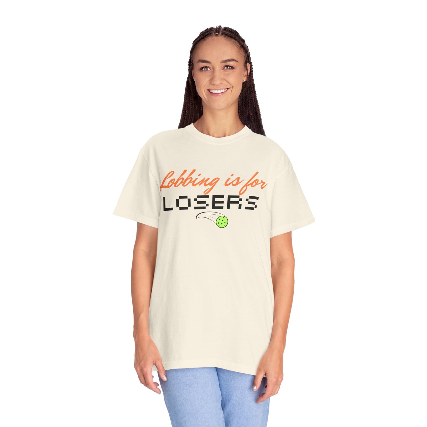 COMFORT COLORS- Lobbing is for LOSERS T-Shirt