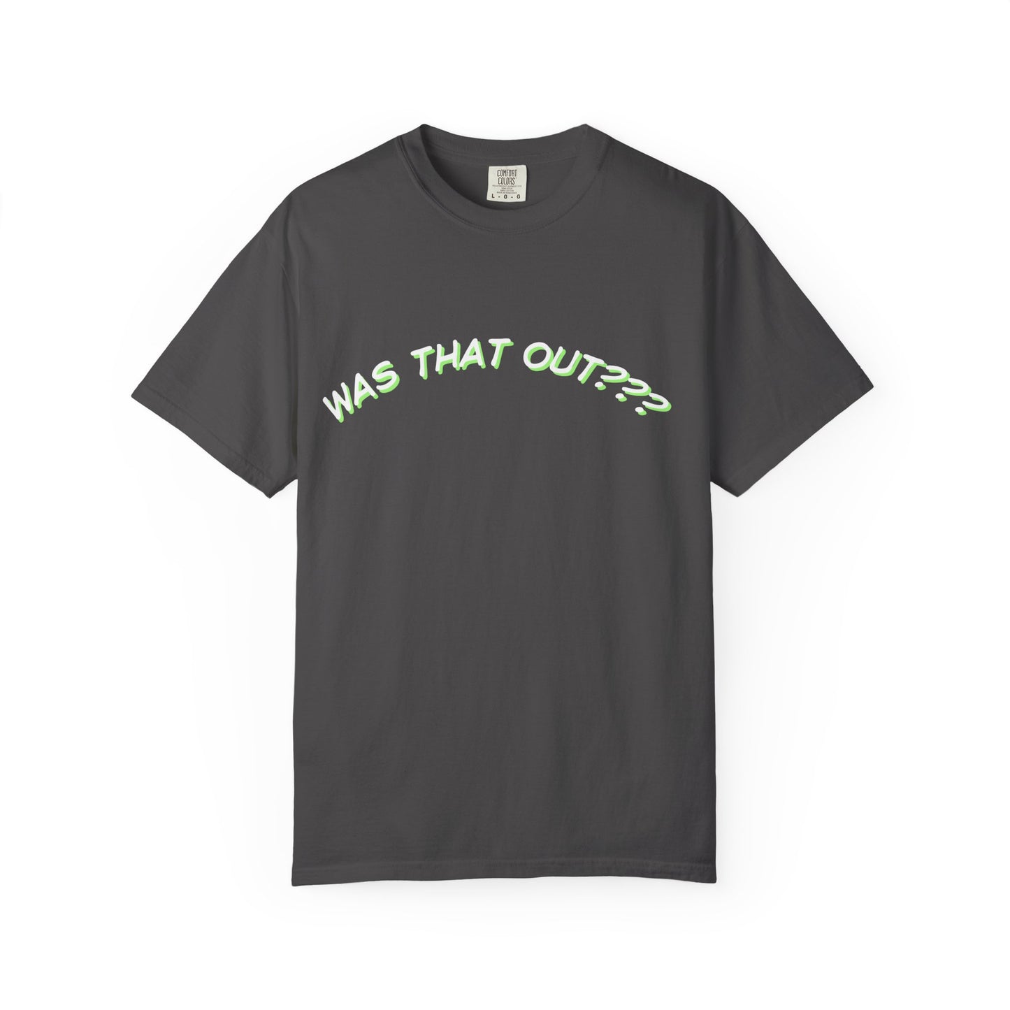 COMFORT COLORS-  WAS THAT OUT??? white logo T-Shirt