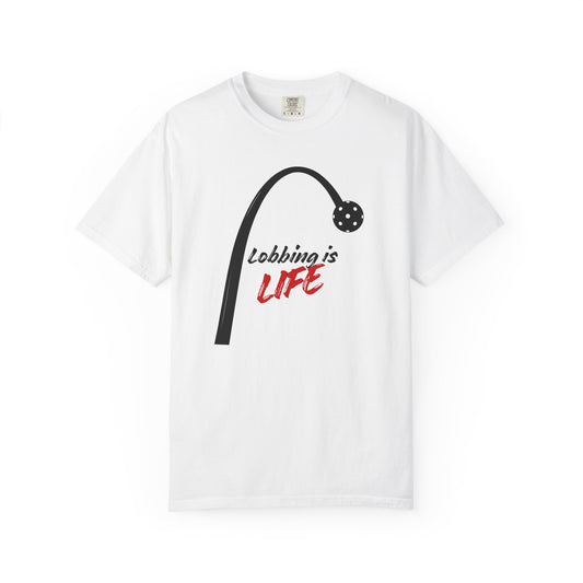 COMFORT COLORS T-Shirt — "Lobbing is Life"