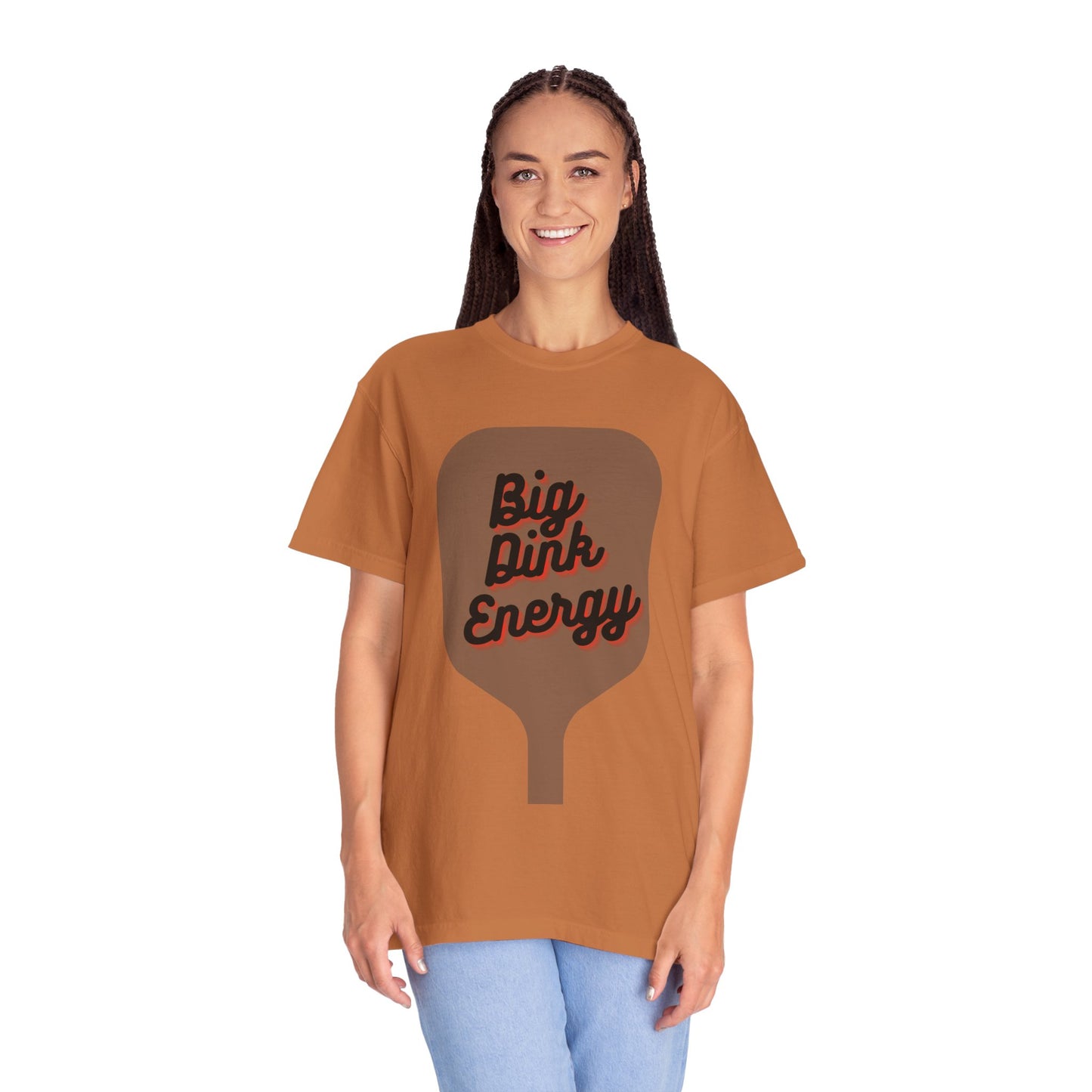 COMFORT COLORS- BIG DINK ENERGY T-Shirt