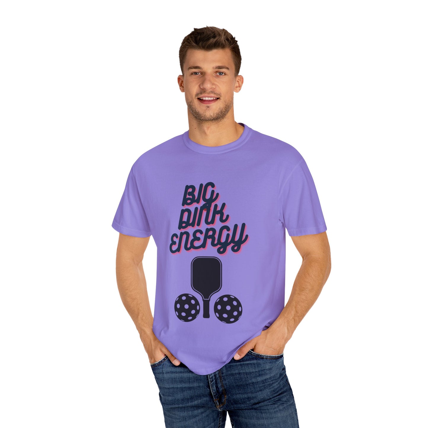 COMFORT COLORS- BIG DINK ENERGY T-Shirt