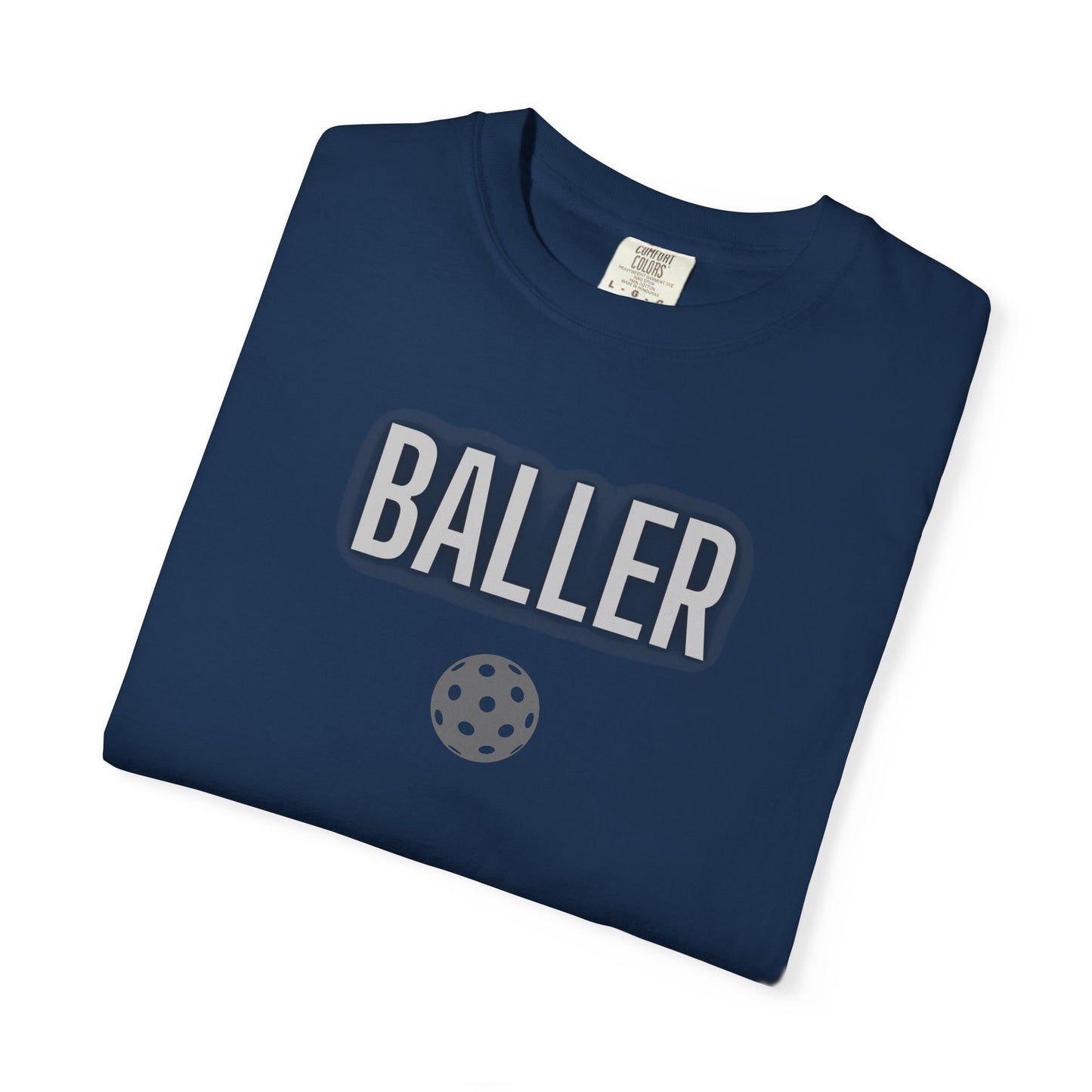 COMFORT COLORS- BALLER T-Shirt