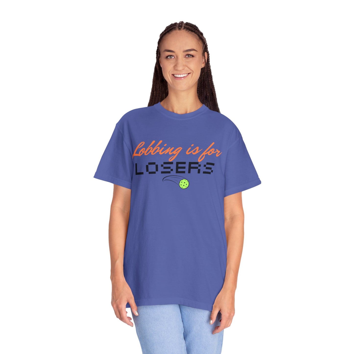 COMFORT COLORS- Lobbing is for LOSERS T-Shirt