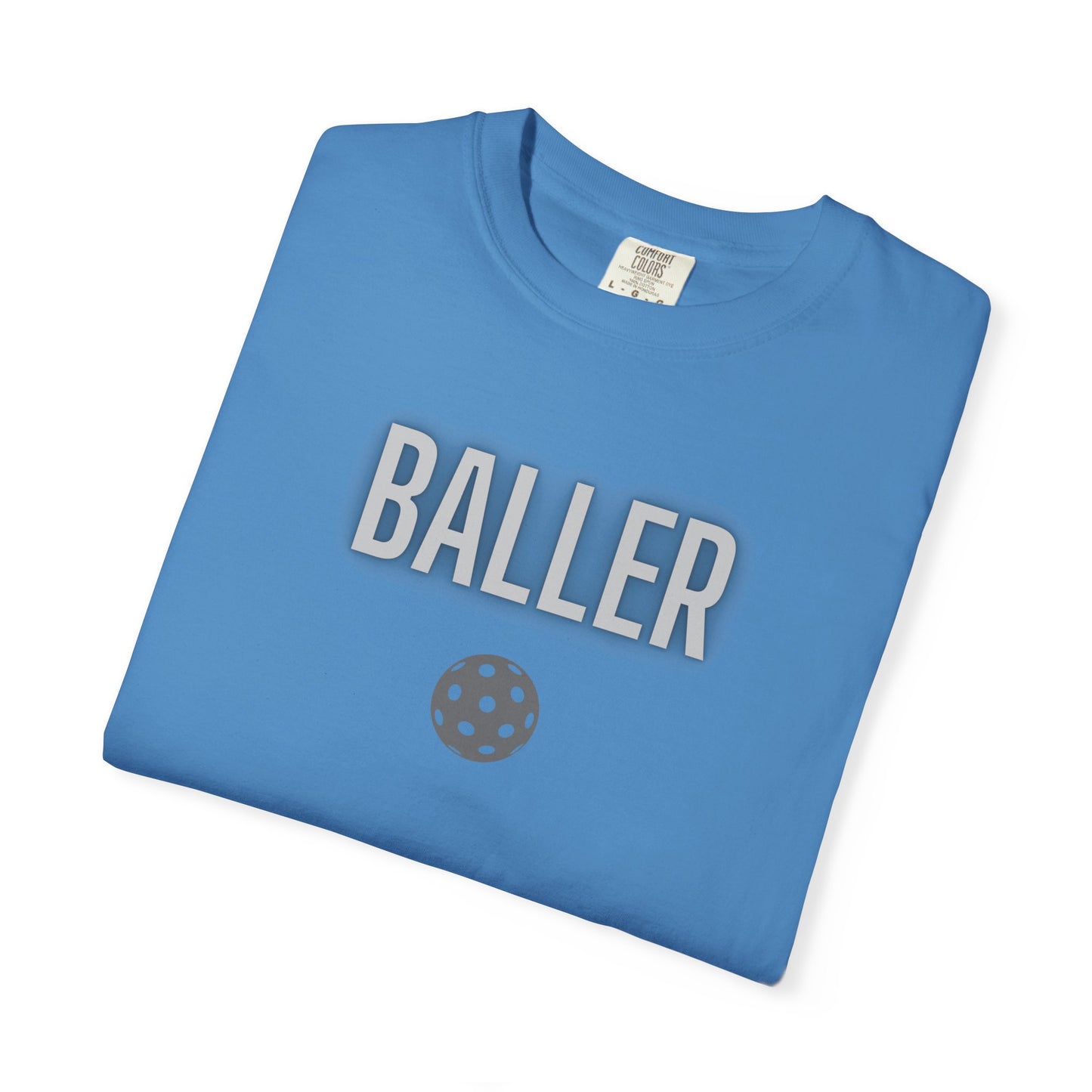 COMFORT COLORS- BALLER T-Shirt