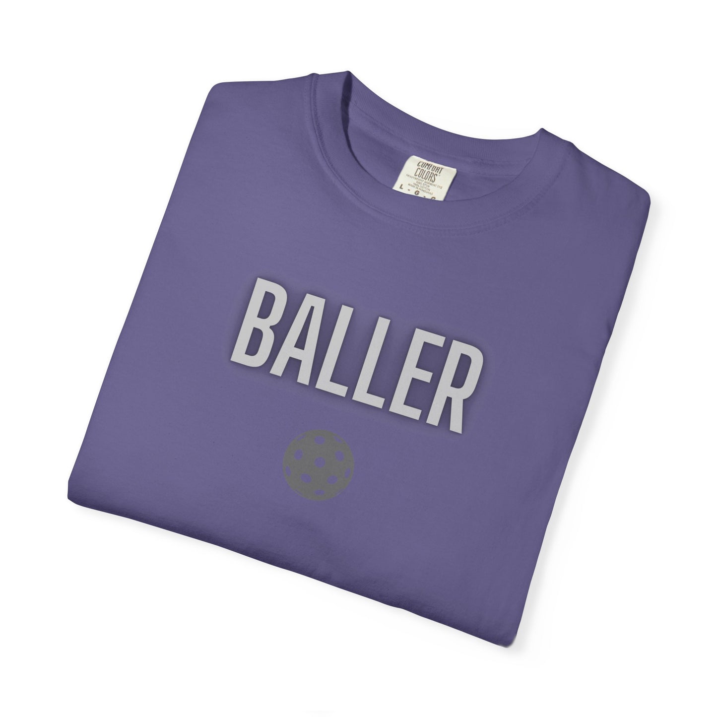 COMFORT COLORS- BALLER T-Shirt