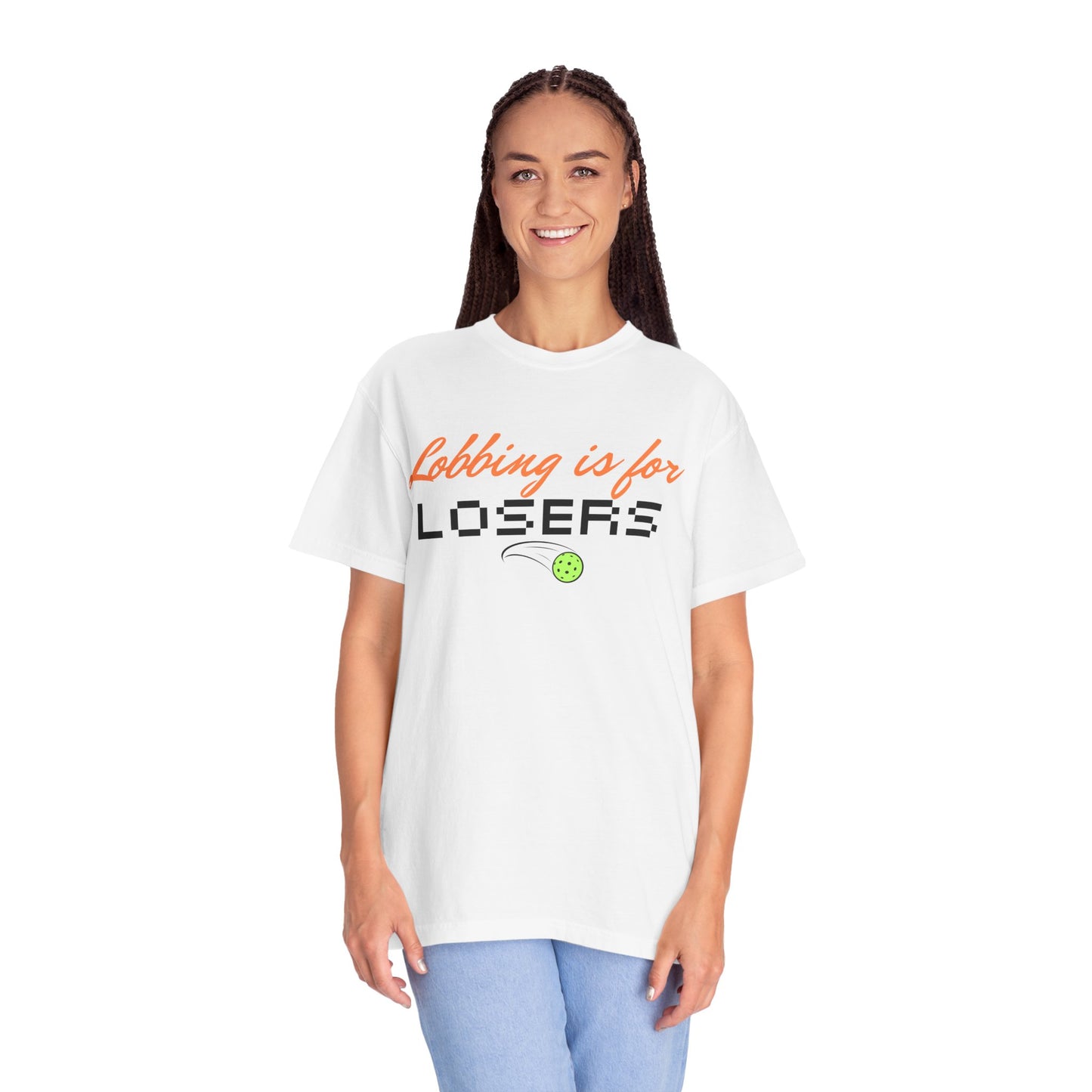 COMFORT COLORS- Lobbing is for LOSERS T-Shirt