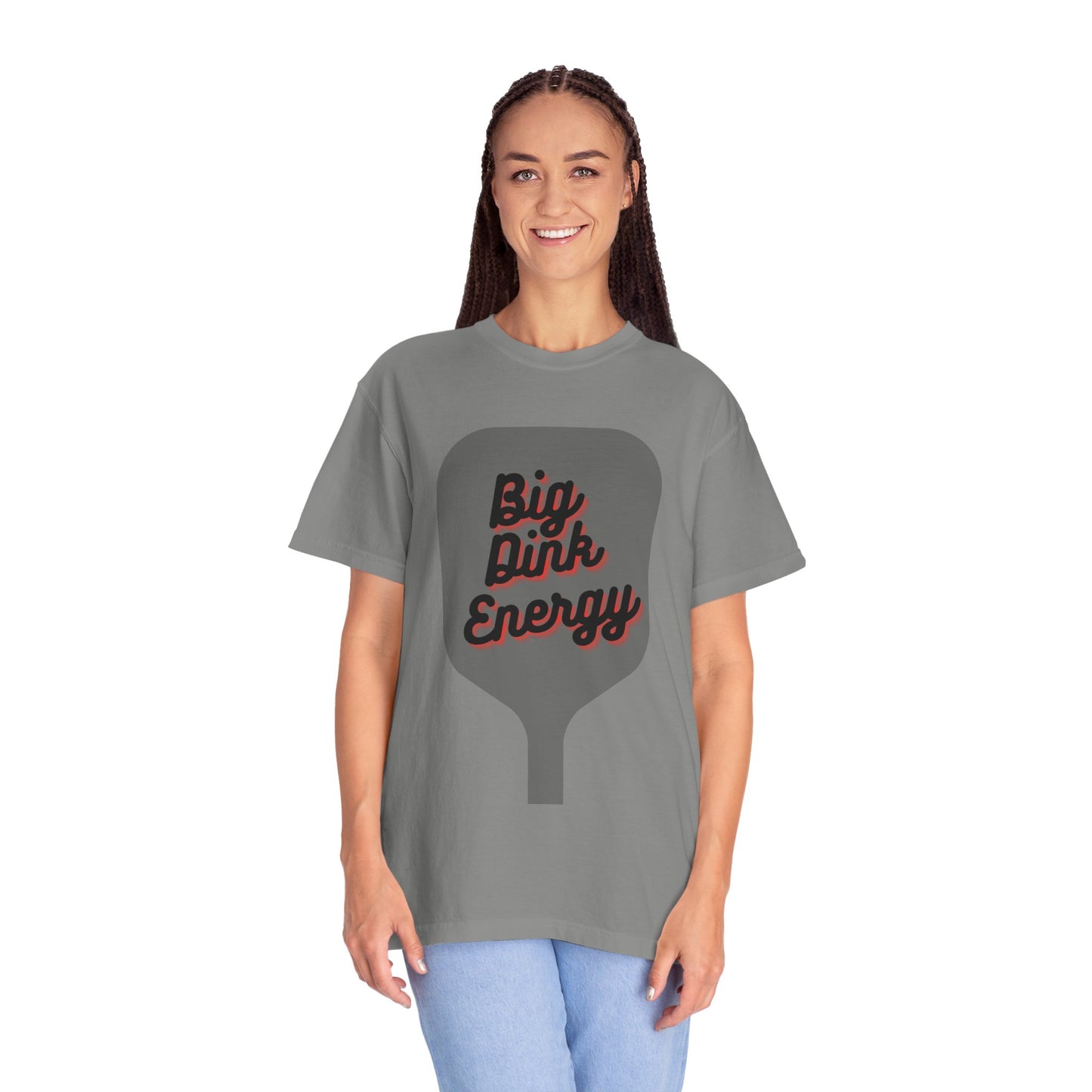 COMFORT COLORS- BIG DINK ENERGY T-Shirt